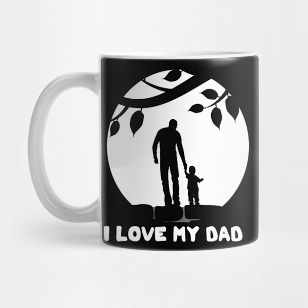 I Love My Dad by DesignerMAN